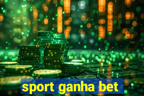 sport ganha bet